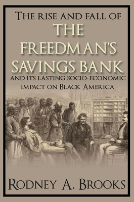 The Rise and Fall of the Freedman's Savings Bank