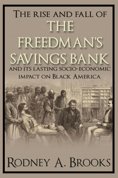 The Rise and Fall of the Freedman's Savings Bank