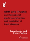 ADR and Trusts An international guide to arbitration and mediation of trust disputes